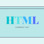はじめてのHTML～コメントアウト<!– –>の書き方・使い方・注意点
